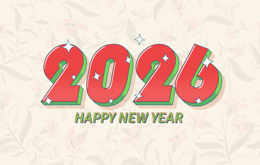 Happy New Year 2026 Numbers Written In a Red Bold Font On Floral Background.