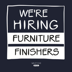 Fototapeta na wymiar We are hiring (Furniture Finishers), vector illustration.