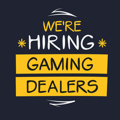 Naklejka na ściany i meble We are hiring (Gaming Dealers), vector illustration.