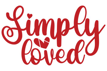 Simply loved, Valentine SVG Design, Valentine Cut File, Valentine SVG, Valentine T-Shirt Design, Valentine Design, Valentine Bundle, Heart, Valentine Love
