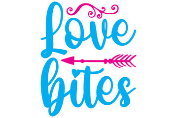 Love bites, Valentine SVG Design, Valentine Cut File, Valentine SVG, Valentine T-Shirt Design, Valentine Design, Valentine Bundle, Heart, Valentine Love