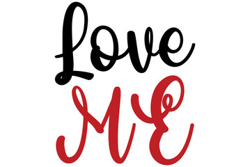 Love me, Valentine SVG Design, Valentine Cut File, Valentine SVG, Valentine T-Shirt Design, Valentine Design, Valentine Bundle, Heart, Valentine Love