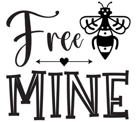 Free Mine,   Bee SVG Bundle, Bee T-Shirt Bundle, Bee SVG, SVG