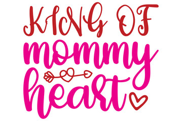 king of mommy heart, Valentine SVG Design, Valentine Cut File, Valentine SVG, Valentine T-Shirt Design, Valentine Design, Valentine Bundle, Heart, Valentine Love
