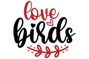 Love birds, Valentine SVG Design, Valentine Cut File, Valentine SVG, Valentine T-Shirt Design, Valentine Design, Valentine Bundle, Heart, Valentine Love