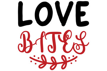 Love bites, Valentine SVG Design, Valentine Cut File, Valentine SVG, Valentine T-Shirt Design, Valentine Design, Valentine Bundle, Heart, Valentine Love