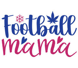 Football Mama, Mother's day SVG Design, Mother's day Cut File, Mother's day SVG, Mother's day T-Shirt Design, Mother's day Design, Mother's day Bundle