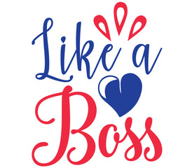 Like a Boss, Mother's day SVG Design, Mother's day Cut File, Mother's day SVG, Mother's day T-Shirt Design, Mother's day Design, Mother's day Bundle