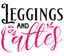 Leggings and Lattes, Mother's day SVG Design, Mother's day Cut File, Mother's day SVG, Mother's day T-Shirt Design, Mother's day Design, Mother's day Bundle