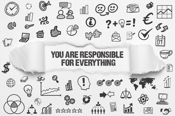 you are responsible for everything	
