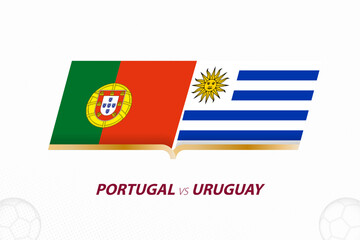Portugal vs Uruguay in Football Competition, Group A. Versus icon on Football background.