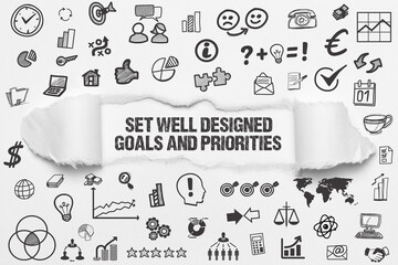 set well designed goals and priorities