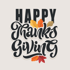 Happy thanksgiving day - Be thankful - cute hand drawn doodle lettering postcard. T-shirt design template with leaf.