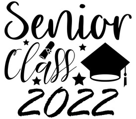 Senior Class 2022, Graduation SVG Design, Graduation Cut File, Graduation SVG, Graduation T-Shirt Design, Graduation Design, Graduation Bundle
