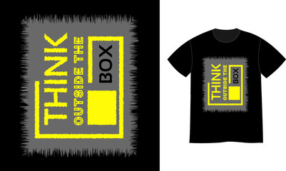 Think Outside the box quotes t shirt design concept