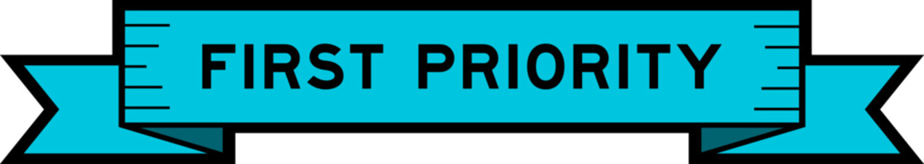 Ribbon label banner with word first priority in blue color on white background