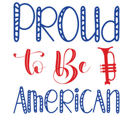 Proud to Be American, 4th of july SVG Bundle, 4th of july T-Shirt Bundle, 4th of july SVG, SVG
