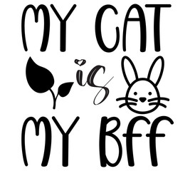 My cat is My Bff, Cat SVG Bundle, Cat T-Shirt Bundle, Cat SVG, SVG