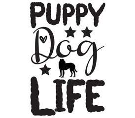 Puppy Dog Life, Dog SVG Bundle, Dog T-Shirt Bundle, Dog SVG, SVG