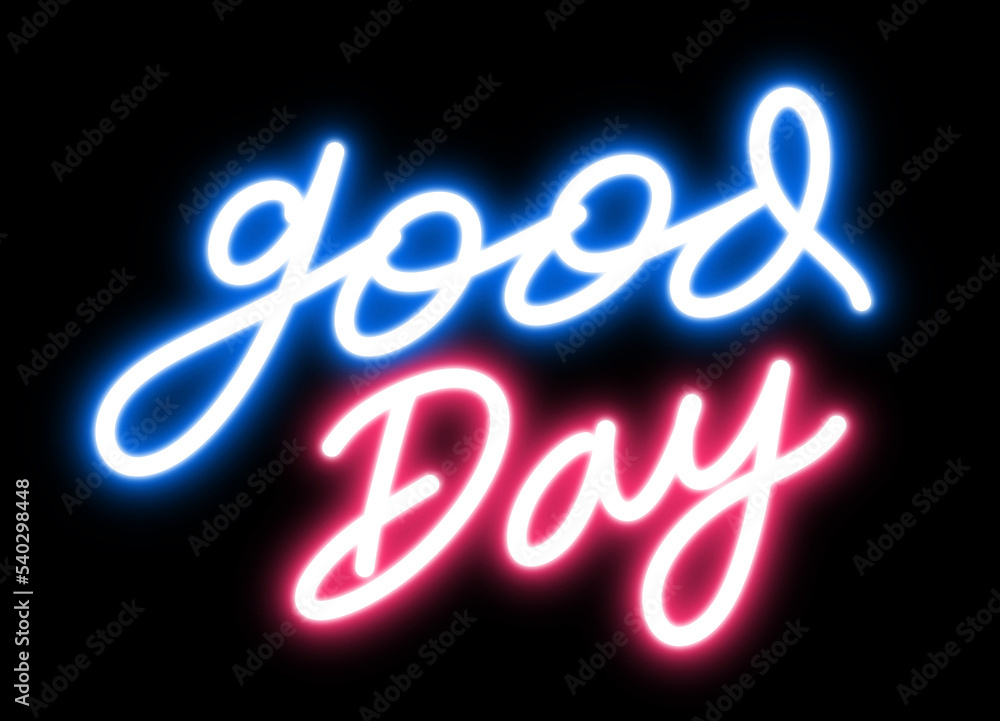 Poster good day text in neon light for design element. blue and pink bulb neon light isolated background