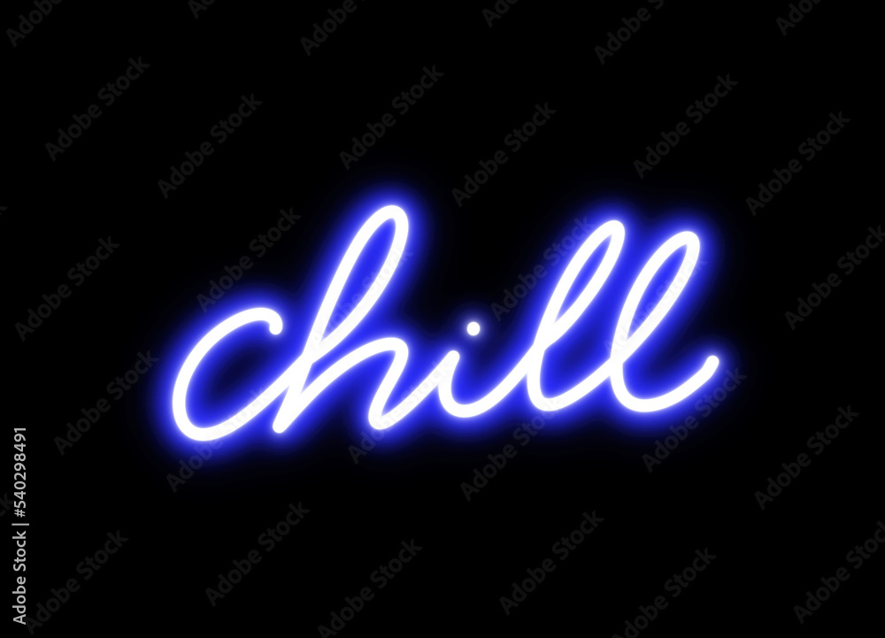 Poster chill text in neon light for design element. blue bulb neon light isolated background