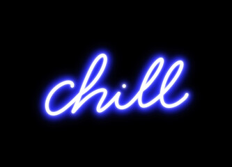chill text in neon light for design element. blue bulb neon light isolated background