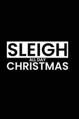 Sleigh All Day Christmas day