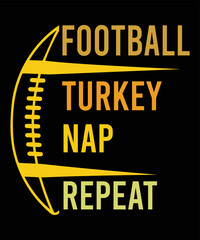FOOTBALL TURKEY NAP REPEAT T-SHIRT DESIGN