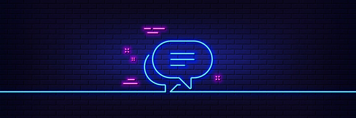 Neon light glow effect. Text message line icon. Chat comment sign. Speech bubble symbol. 3d line neon glow icon. Brick wall banner. Text message outline. Vector