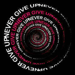 vector spiral text never give up slogan stylish design