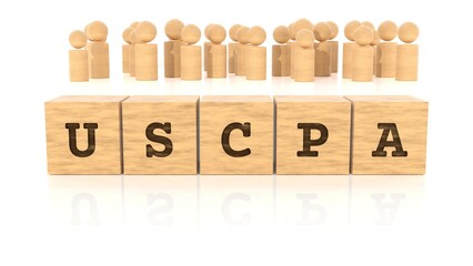 Word USCPA branded on wooden blocks reflected on the white table. Business concept. In the back are wooden people in many different sizes. (3D rendering)
