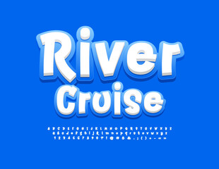 Vector tour sign River Cruise. Modern handwritten Font. Bright 3D Alphabet Letters and Numbers set. 