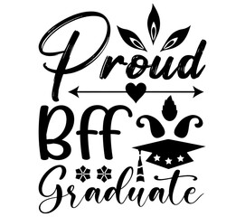 Proud Bff Graduate #, Graduation SVG Bundle, Graduation T-Shirt Bundle, Graduation SVG, SVG