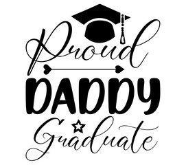 Proud Daddy Graduate #, Graduation SVG Bundle, Graduation T-Shirt Bundle, Graduation SVG, SVG