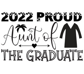 2022 Proud Aunt of the Graduate #, Graduation SVG Bundle, Graduation T-Shirt Bundle, Graduation SVG, SVG