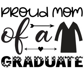 Proud Mom of a Graduate #, Graduation SVG Bundle, Graduation T-Shirt Bundle, Graduation SVG, SVG
