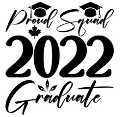 Proud Squad 2022 Graduate, Graduation SVG Bundle, Graduation T-Shirt Bundle, Graduation SVG, SVG