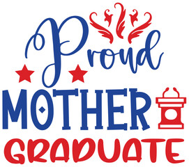 Proud Mother Graduate, Graduation SVG Bundle, Graduation T-Shirt Bundle, Graduation SVG, SVG