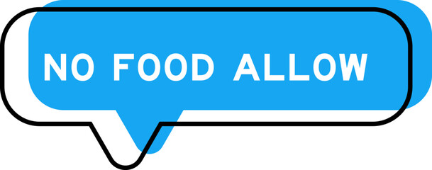 Speech banner and blue shade with word no food allow on white background
