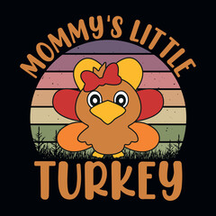 Mommy's little turkey - Thanksgiving quotes typographic design vector