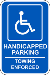 Reserved parking sign disabled access handicapped parking only  towing enfoced