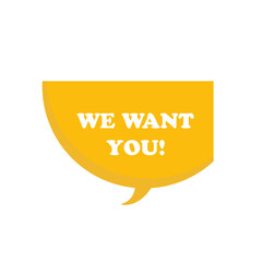 We want you on speech bubble.