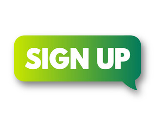 Sign Up text message bubble, concept background