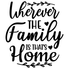 Wherever the Family is That's Home