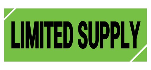LIMITED SUPPLY text on green-black grungy stamp sign.