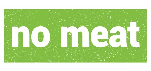 no meat text written on green stamp sign.