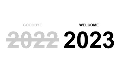 Happy new year goodbye 2022 and welcome 2023 on white background greeting card flat vector design.