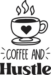 coffee and hustle lettering and coffee quote illustration