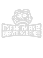 everything is fine Zitat 