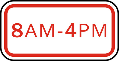 8am - 4pm sign
